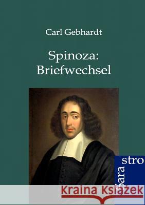 Spinoza: Briefwechsel Gebhardt, Carl 9783864711848