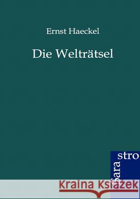 Die Welträtsel Haeckel, Ernst 9783864711879