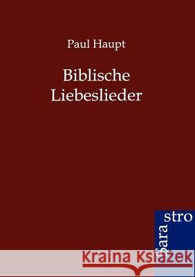 Biblische Liebeslieder Haupt, Paul 9783864711954