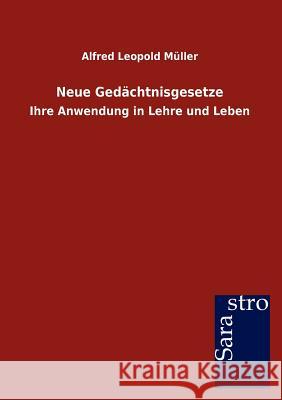 Neue Gedächtnisgesetze Müller, Alfred Leopold 9783864712463
