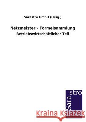 Netzmeister - Formelsammlung Sarastro Gmbh (Hrsg ). 9783864713019