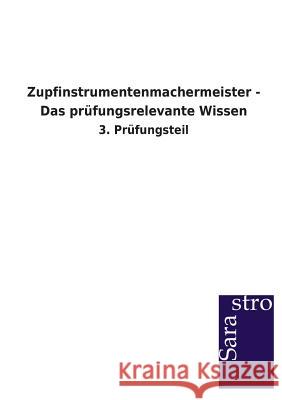Zupfinstrumentenmachermeister - Das prüfungsrelevante Wissen Sarastro Verlag 9783864713965