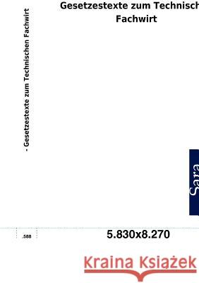 Gesetzestexte zum Technischen Fachwirt Sarastro Gmbh 9783864717222