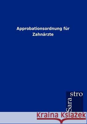 Approbationsordnung Fur Zahn Rzte  9783864717314 Sarastro Gmbh