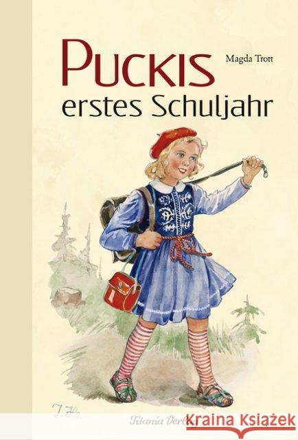 Puckis erstes Schuljahr Trott, Magda 9783864720024