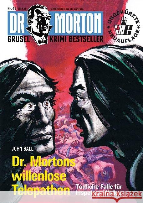 Dr. Morton - Dr. Mortons willenlose Telepathen Ball, John 9783864735608 Romantruhe-Buchversand Joachim Otto