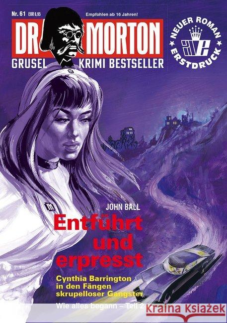 Dr. Morton - Entführt und erpresst Ball, John 9783864736360 Romantruhe-Buchversand Joachim Otto