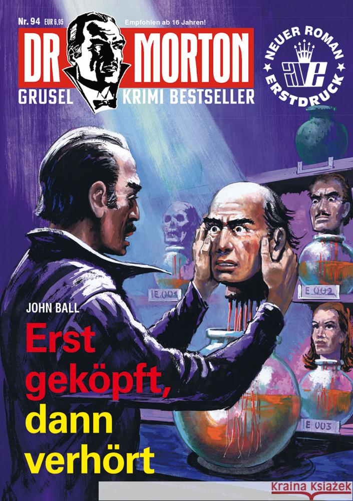 Dr. Morton 94: Erst geköpft, dann verhört Ball, John 9783864737596 Romantruhe-Buchversand Joachim Otto