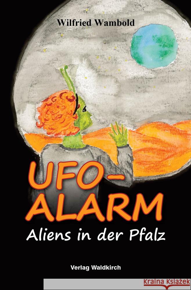 UFO-ALARM Wambold, Wilfried 9783864761591 Waldkirch Verlag