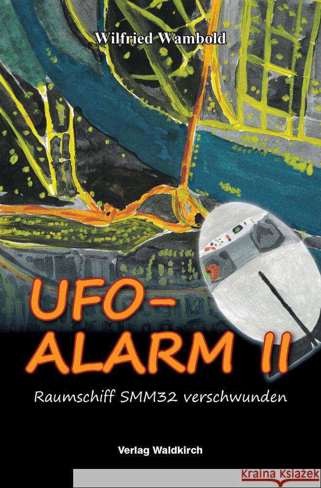 UFO-ALARM II Wambold, Wilfried 9783864761751 Waldkirch Verlag