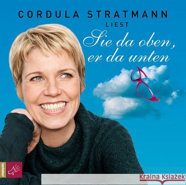 Sie da oben, er da unten, 4 Audio-CDs : Gelesen von der Autorin. Gekürzte Ausgabe, Lesung Stratmann, Cordula 9783864840609