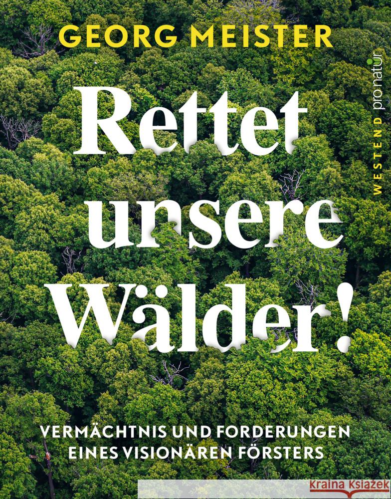 Rettet unsere Wälder! Meister, Georg 9783864892929