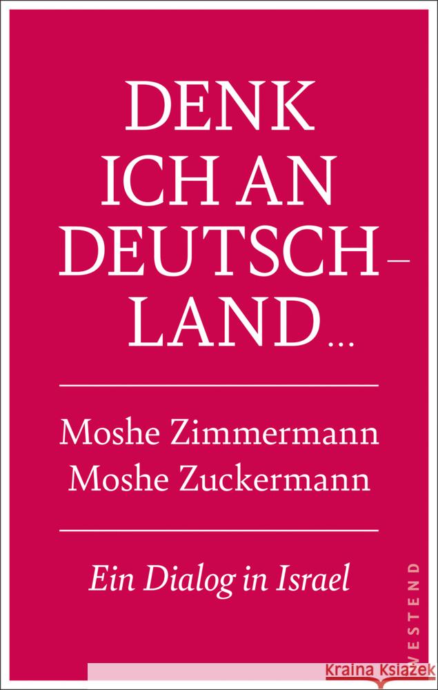 Denk ich an Deutschland ... Zuckermann, Moshe, Zimmermann, Moshe 9783864894022