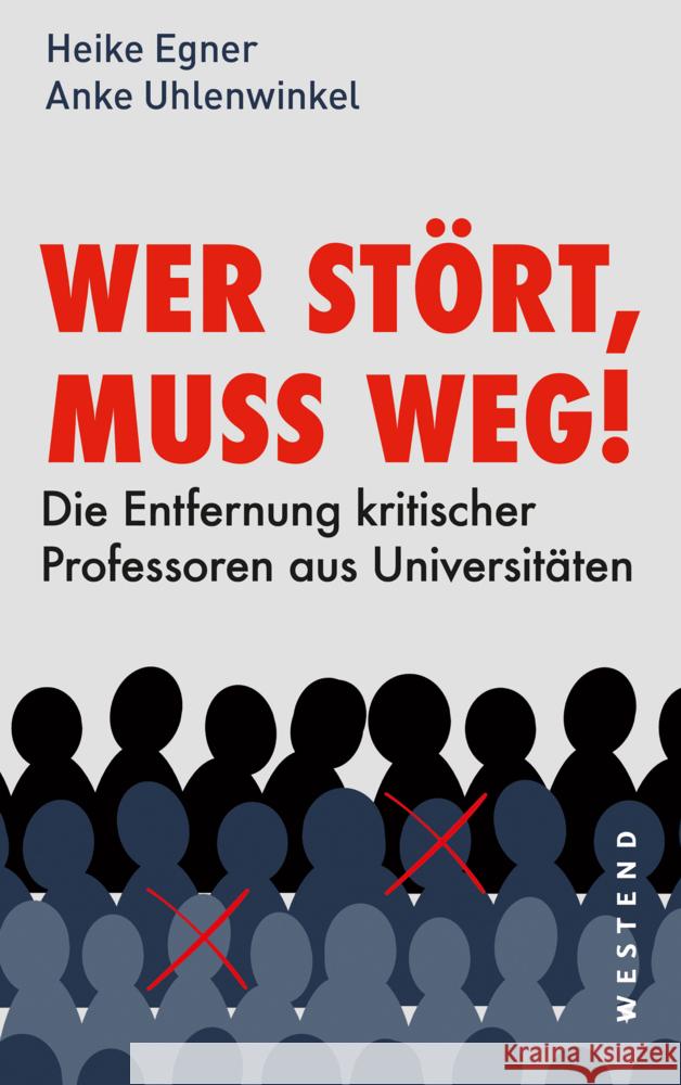 Wer stört, muss weg! Egner, Heike, Uhlenwinkel, Anke 9783864894756 Westend
