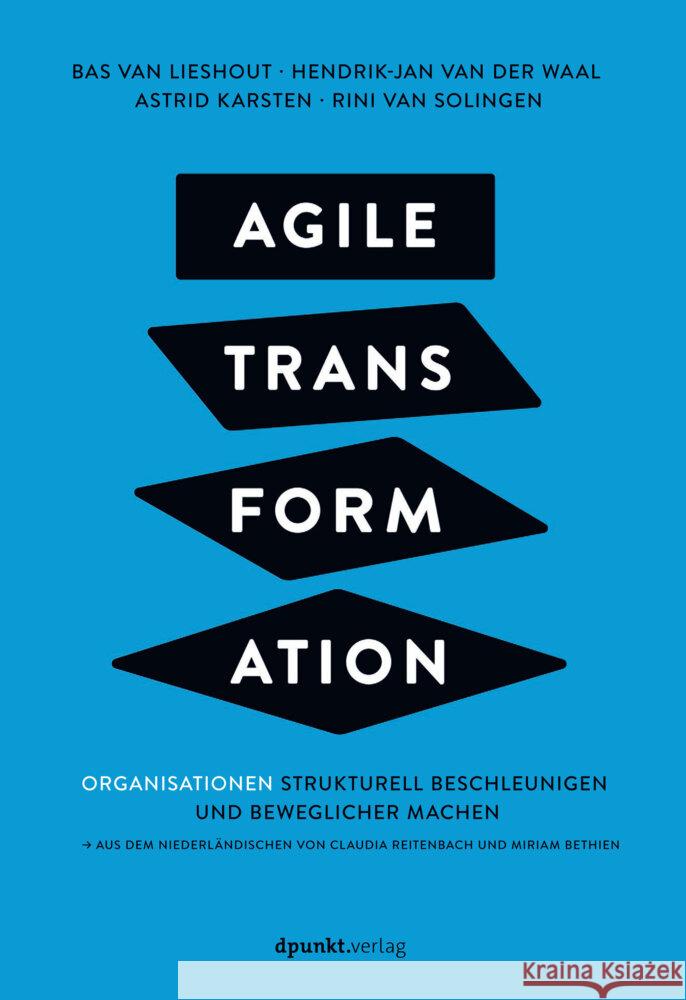 Agile Transformation van Lieshout, Bas, van der Waal, Hendrik-Jan, Karsten, Astrid 9783864907777