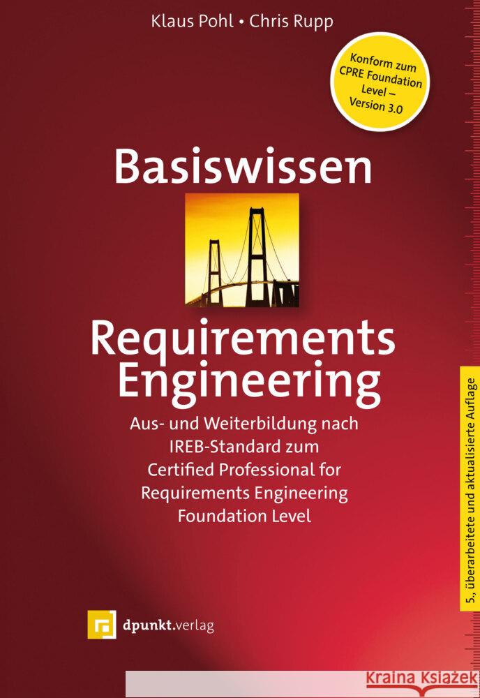 Basiswissen Requirements Engineering Pohl, Klaus, Rupp, Chris 9783864908149 dpunkt