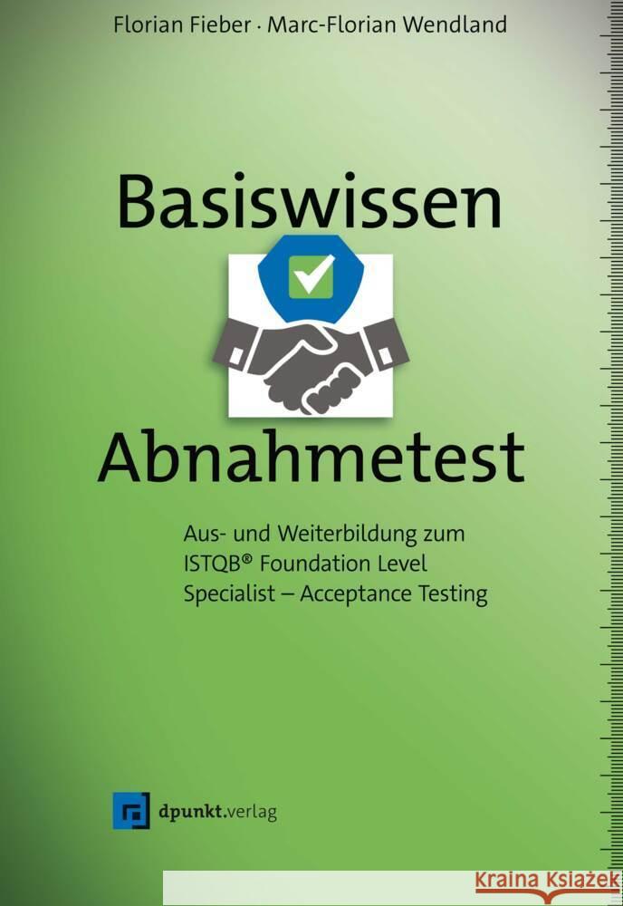 Basiswissen Abnahmetest Fieber, Florian, Wendland, Marc-Florian 9783864908293