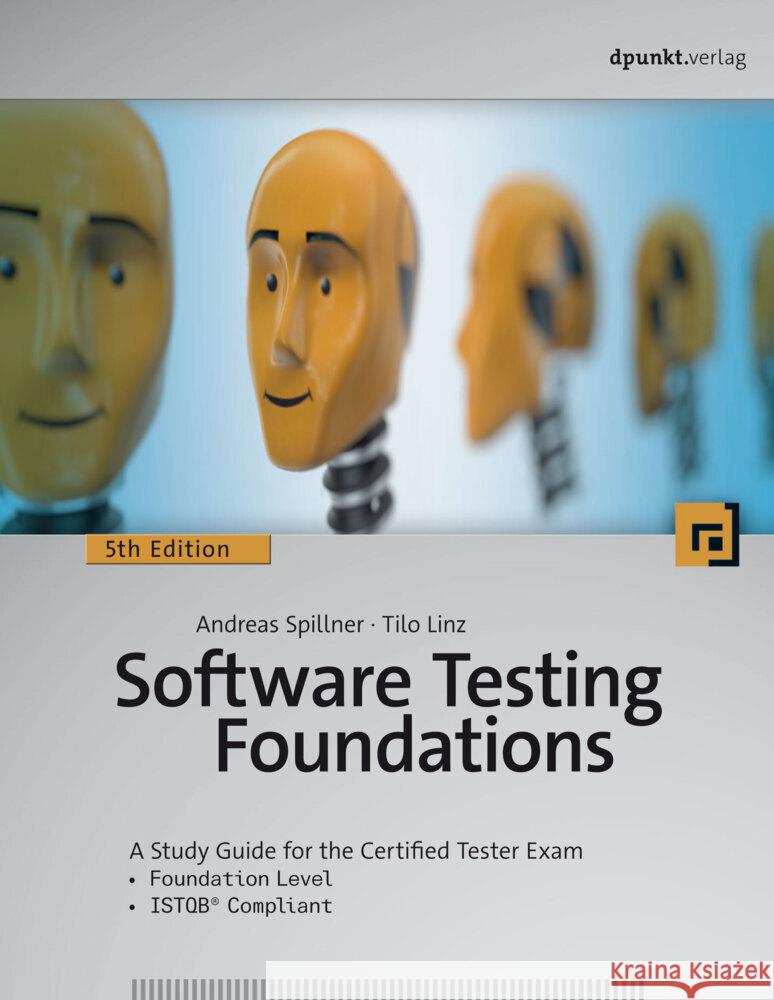 Software Testing Foundations Spillner, Andreas, Linz, Tilo 9783864908347