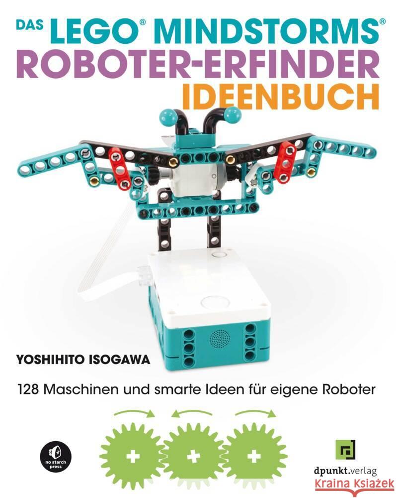 Das LEGO®-MINDSTORMS®-Roboter-Erfinder-Ideenbuch Isogawa, Yoshihito 9783864908972