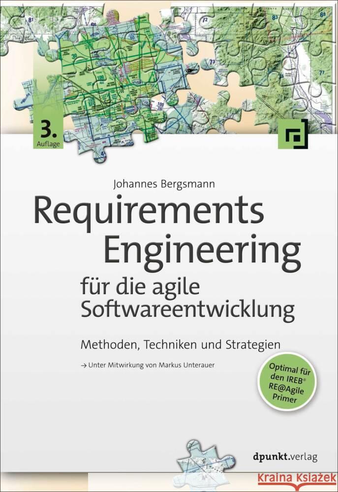 Requirements Engineering für die agile Softwareentwicklung Bergsmann, Johannes 9783864909290