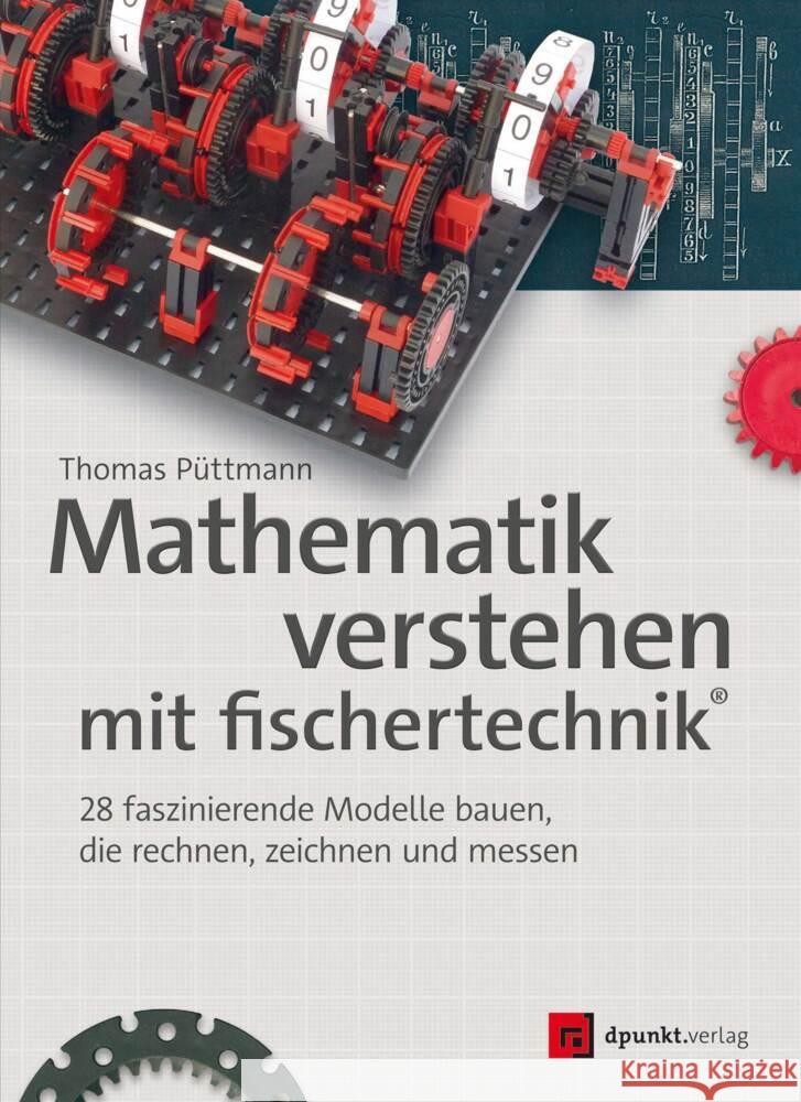 Mathematik verstehen mit fischertechnik® Püttmann, Thomas 9783864909368 dpunkt