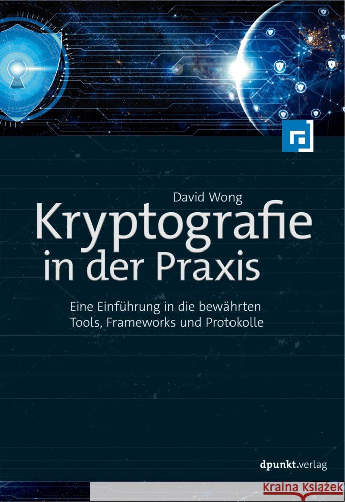 Kryptografie in der Praxis Wong, David 9783864909399