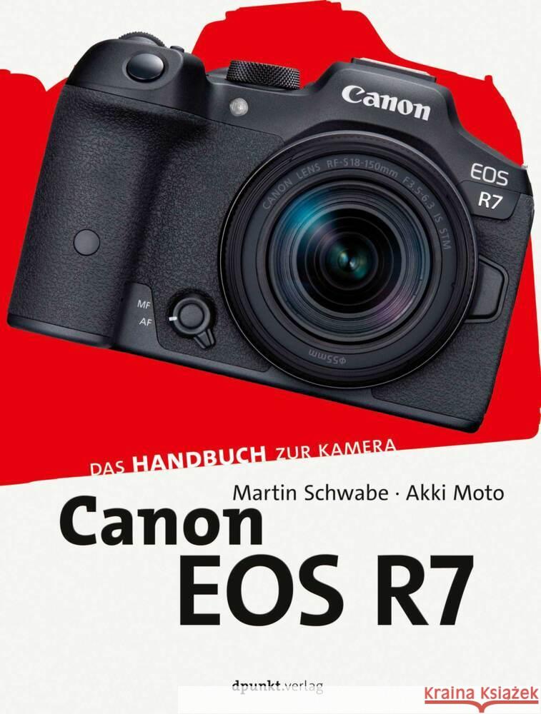 Canon EOS R7 Schwabe, Martin, Moto, Akki 9783864909504 dpunkt