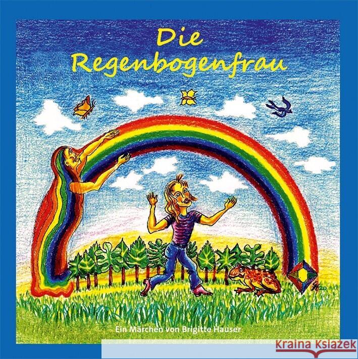 Die Regenbogenfrau Hauser, Brigitte 9783864920165