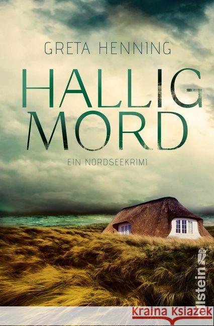 Halligmord : Ein Nordseekrimi Henning, Greta 9783864931307 Ullstein Paperback