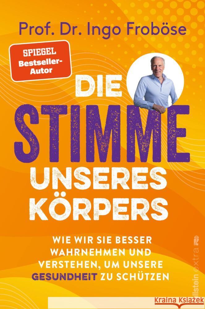 Die Stimme unseres Körpers Froböse, Ingo 9783864933578 Ullstein Extra