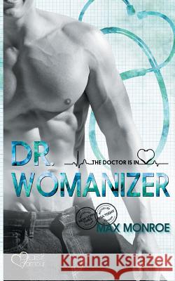 The Doctor Is In!: Dr. Womanizer Max Monroe 9783864953620 Plaisir D'Amour Verlag
