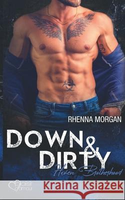 Haven Brotherhood: Down & Dirty Rhenna Morgan 9783864954832