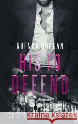 NOLA Knights: His to Defend Rhenna Morgan 9783864954856