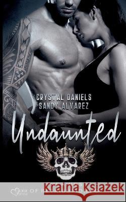 Kings of Retribution MC: Undaunted Crystal Daniels Sandy Alvarez 9783864955761 Plaisir D'Amour Verlag