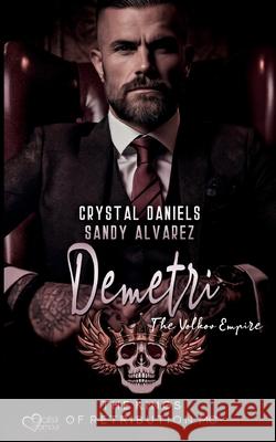 Kings of Retribution MC: Demetri (Das Volkov-Imperium) Crystal Daniels Sandy Alvarez 9783864956607 Plaisir D'Amour Verlag