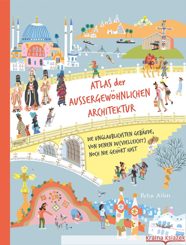 Atlas der außergewöhnlichen Architektur Allen, Peter 9783865024725