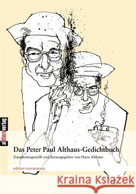 Das Peter Paul Althaus-Gedichtbuch Althaus, Peter P. Althaus, Hans  9783865200259