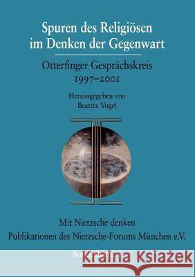 Spuren des Religiösen im Denken der Gegenwart Vogel, Beatrix 9783865200662 Allitera Verlag