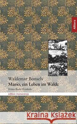 Mario, ein Leben im Walde: Drittes Buch: Heimkehr Bonsels, Waldemar 9783865200891 Allitera Verlag