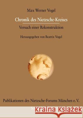 Chronik des Nietzsche-Kreises Vogel, Beatrix 9783865202543 Allitera Verlag