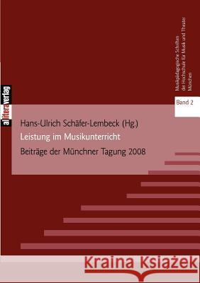 Leistung im Musikunterricht Schäfer-Lembeck, Ulrich 9783865203434