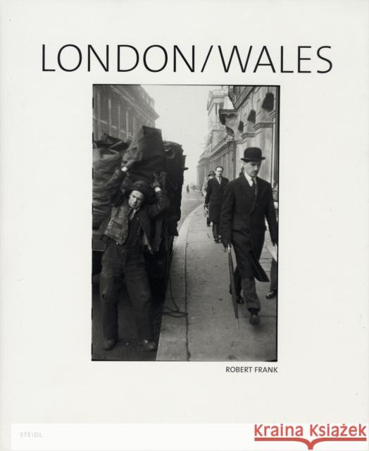 Robert Frank: London/Wales Robert Frank 9783865213624