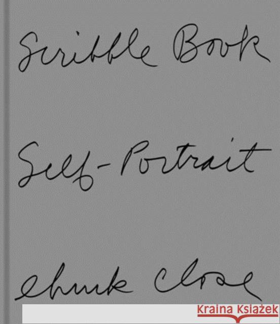 Chuck Close: Scribble Book Close, Chuck 9783865214928