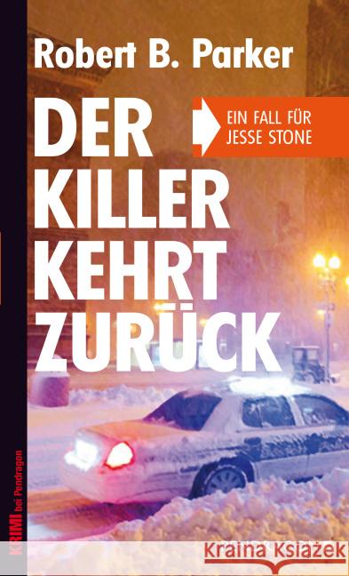 Der Killer kehrt zurück : Ein Fall für Jesse Stone. Deutsche Erstausgabe Parker, Robert B. 9783865324481 Pendragon