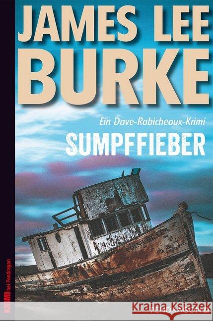 Sumpffieber : Ein Dave-Robicheaux-Krimi Burke, James Lee 9783865326454 Pendragon Verlag