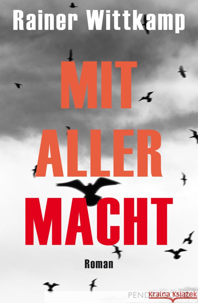 Mit aller Macht Wittkamp, Rainer 9783865327598 Pendragon Verlag