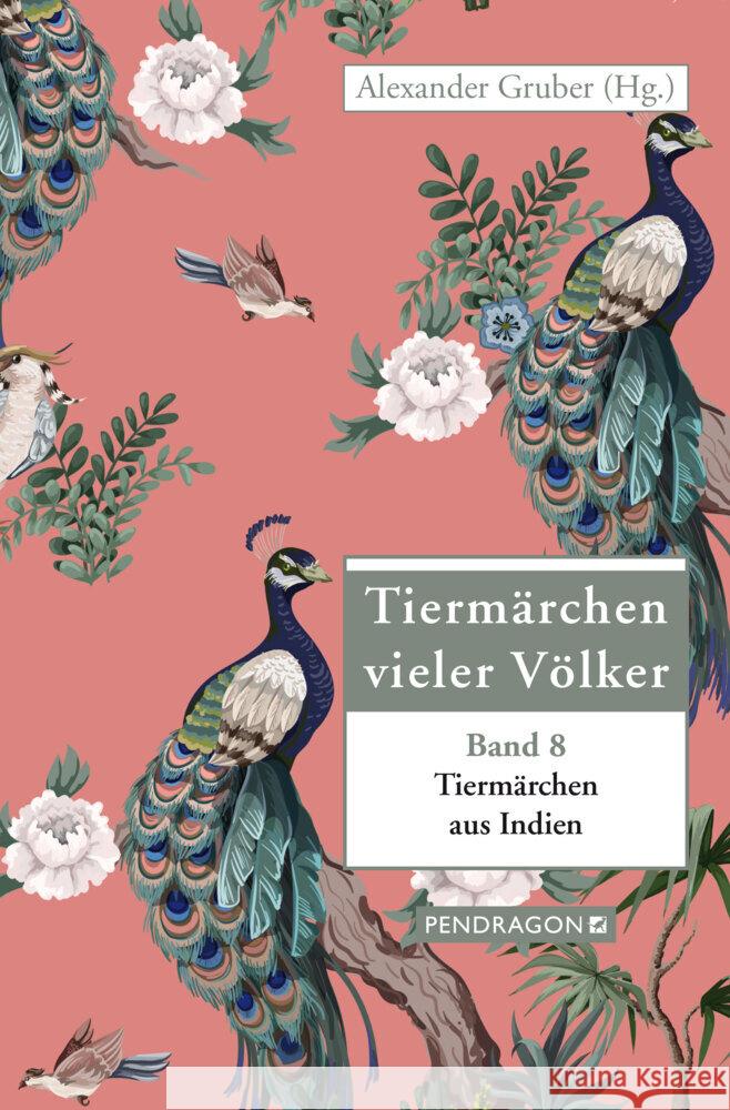 Tiermärchen aus Indien Gruber, Alexander 9783865328205 Pendragon Verlag