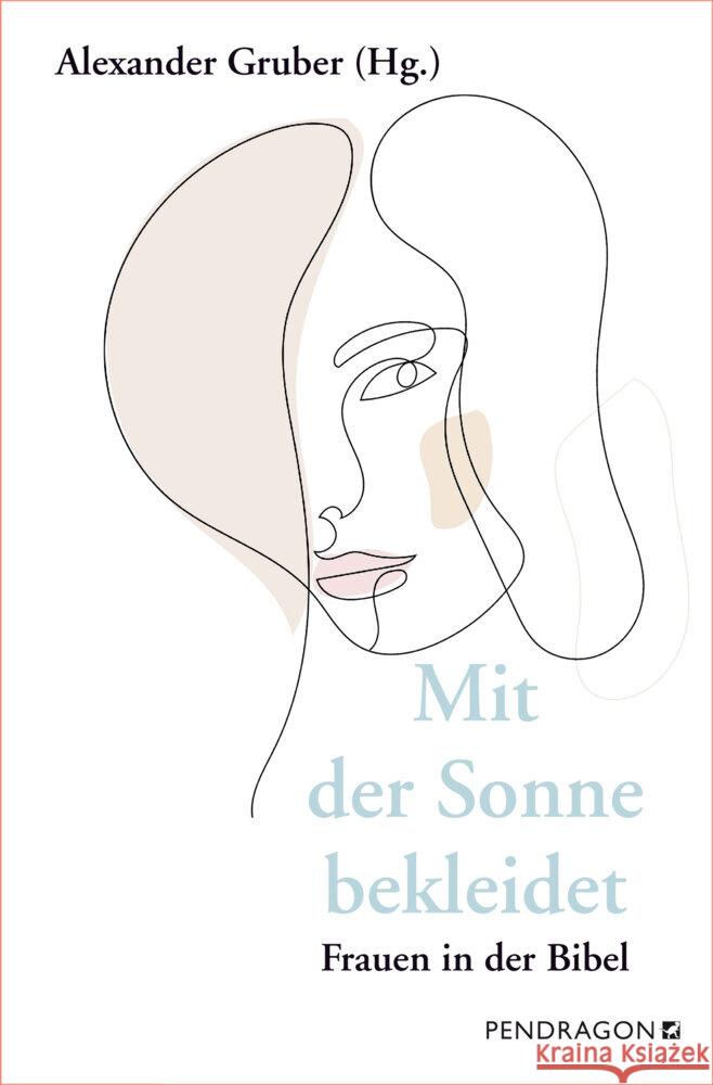 Mit der Sonne bekleidet Gruber, Alexander 9783865328212 Pendragon Verlag