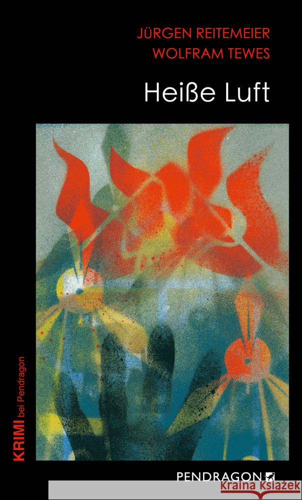 Heiße Luft Reitemeier, Jürgen, Tewes, Wolfram 9783865329189 Pendragon Verlag