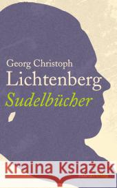 Sudelbücher Lichtenberg, Georg Chr. 9783865390622 marixverlag